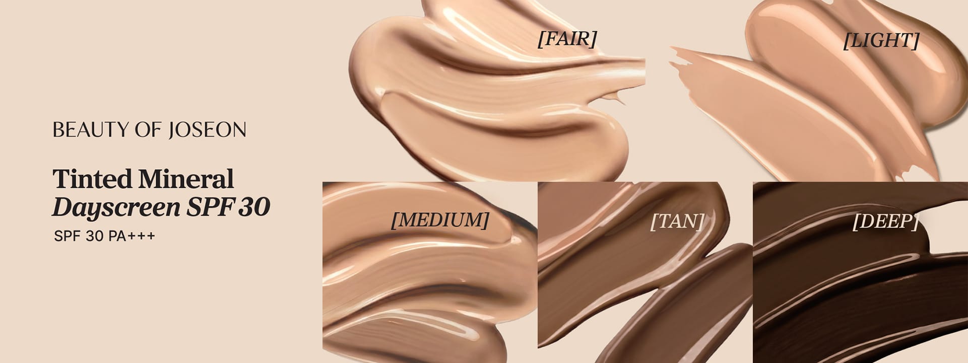Beauty of Joseon Tinted Mineral Dayscreen SPF 30 shade swatches showing five skin-tone options labeled Fair, Light, Medium, Tan, and Deep on a beige background.